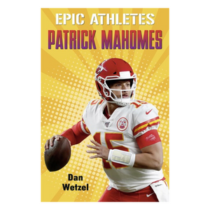 Epic Athletes: Patrick Mahomes