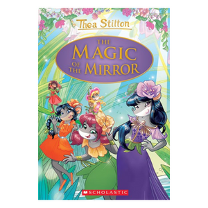 The Magic of the Mirror (Thea Stilton: Special Edition #9)