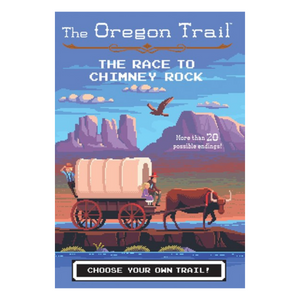 The Oregon Trail: The Race to Chimney Rock