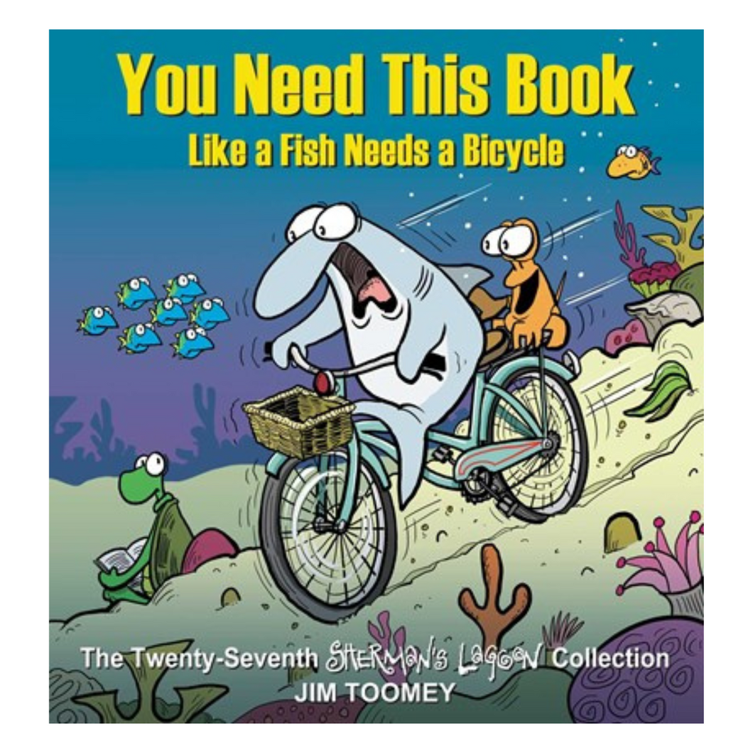 You Need This Book Like a Fish Needs a Bicycle