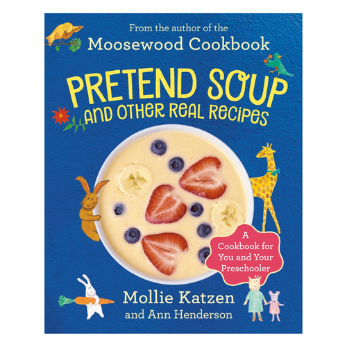 Pretend Soup and Other Real Recipes