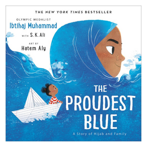 The Proudest Blue: A Story of Hijab and Family