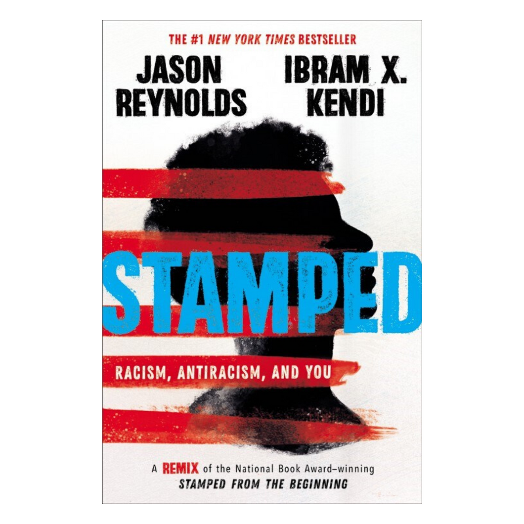 Stamped: Racism, Antiracism, and You